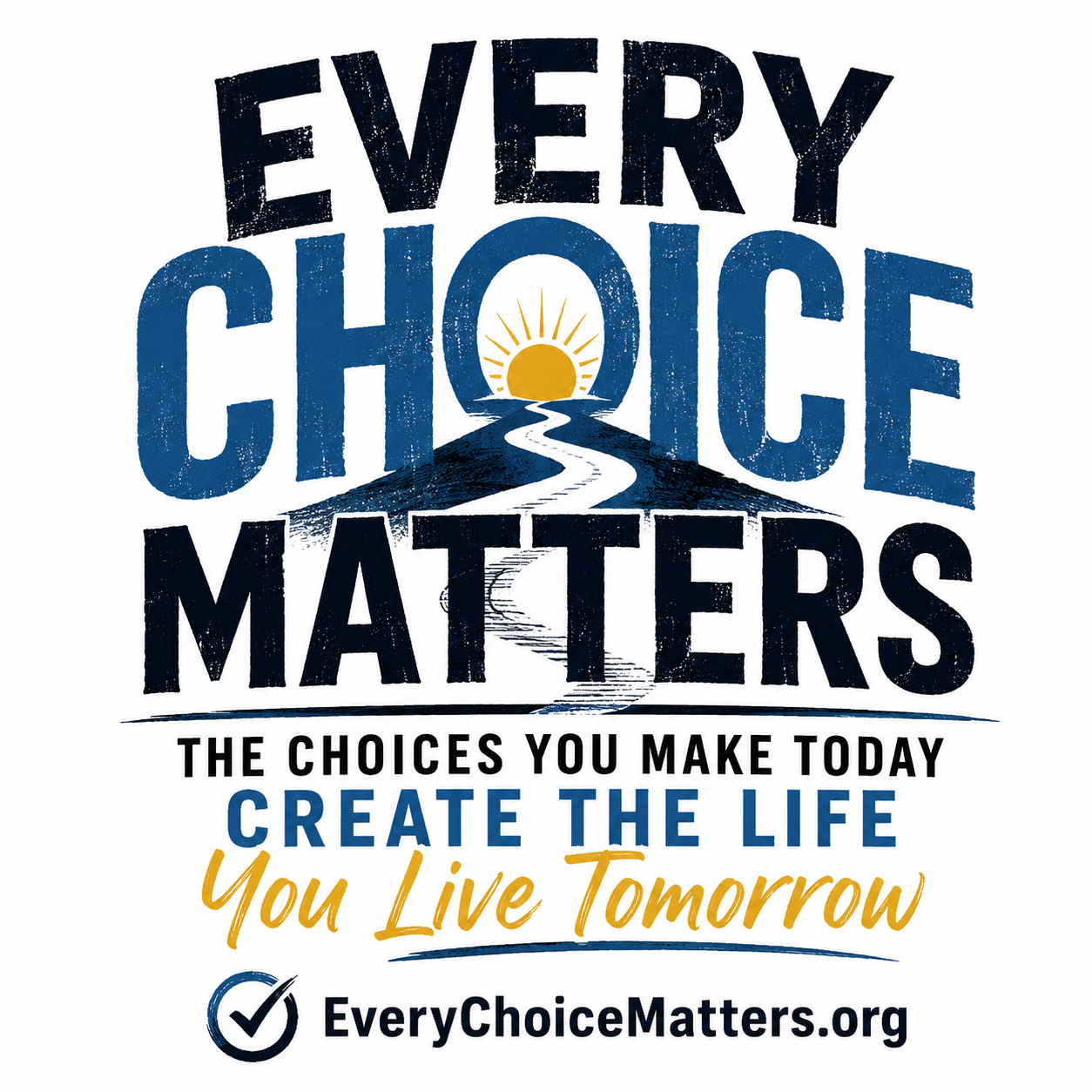 Every Choice Matters t-shirt graphic — download and upload to your favorite custom shirt site
